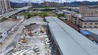 首批工业厂房启动拆除！龙港市鳌江四桥片区城市有机更新项目按下“加速键”！